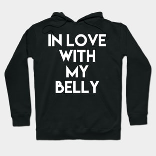 In love with my belly Hoodie